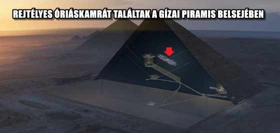 Rejtélyes óriáskamrát találtak a Gízai piramis belsejében.