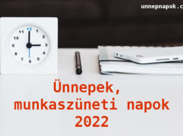 magyar unnepek munkaszuneti napok 2022